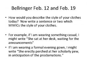 Bellringer Feb 12 and Feb 19 How would