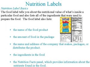 Nutrition Labels Nutrition Label Basics The food label