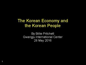 The Korean Economy and the Korean People By