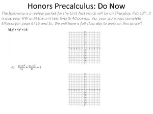 Honors Precalculus Do Now The following is a