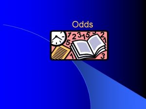 Odds What are the odds to win Odds