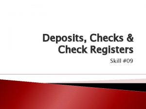 Deposits Checks Check Registers Skill 09 Deposits 4