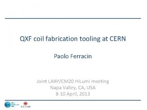 QXF coil fabrication tooling at CERN Paolo Ferracin