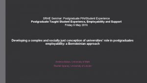 SRHE Seminar Postgraduate PINStudent Experience Postgraduate Taught Student
