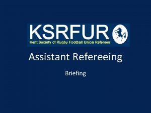 Assistant Refereeing Briefing Assistant Referee Briefing Game Context