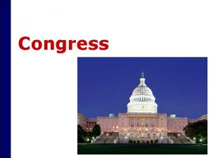 Congress The Constitution and the Legislative Branch of