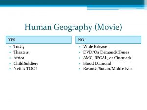 Human Geography Movie YES Today Theaters Africa Child