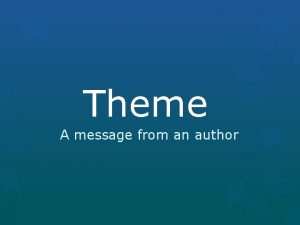 Theme A message from an author Theme Syllables