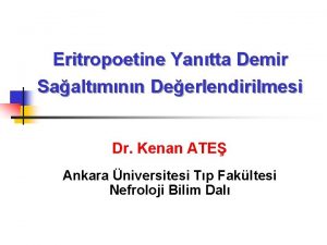 Eritropoetine Yantta Demir Saaltmnn Deerlendirilmesi Dr Kenan ATE