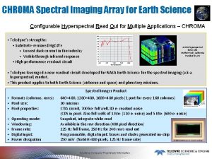 CHROMA Spectral Imaging Array for Earth Science Configurable