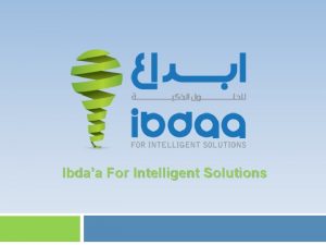 Ibdaa For Intelligent Solutions Ibdaa For Intelligent Solutions