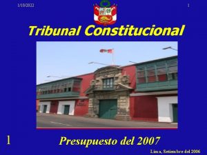 1182022 1 Tribunal Constitucional 1 Presupuesto del 2007