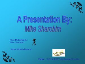 Most Pictures By Mike Sharobim Auto Slide advance