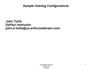 Sample Hosting Configurations John Tullis De Paul Instructor