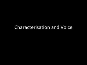 Characterisation and Voice Lesson 1 Characterisation Warm up
