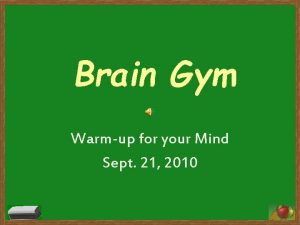 Brain Gym Warmup for your Mind Sept 21