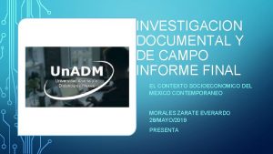 INVESTIGACION DOCUMENTAL Y DE CAMPO INFORME FINAL EL