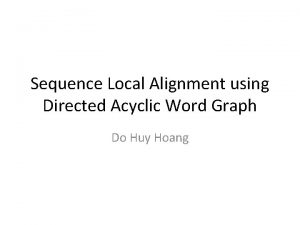 Sequence Local Alignment using Directed Acyclic Word Graph