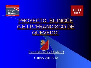 PROYECTO BILINGE C E I P FRANCISCO DE