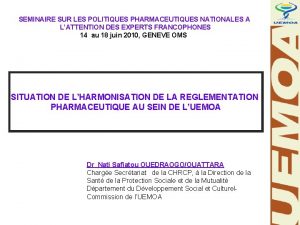 SEMINAIRE SUR LES POLITIQUES PHARMACEUTIQUES NATIONALES A LATTENTION