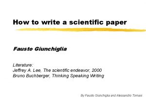 How to write a scientific paper Fausto Giunchiglia