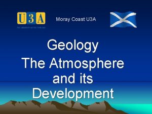 Moray Coast U 3 A Geology The Atmosphere