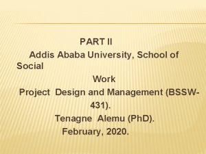 PART II Addis Ababa University School of Social