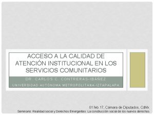 ACCESO A LA CALIDAD DE ATENCIN INSTITUCIONAL EN