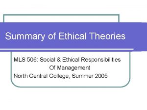 Summary of Ethical Theories MLS 506 Social Ethical