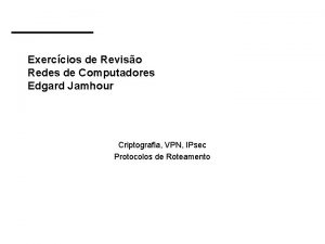 Exerccios de Reviso Redes de Computadores Edgard Jamhour