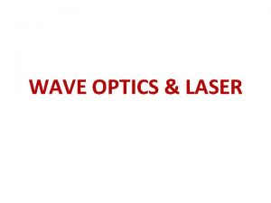 WAVE OPTICS LASER WAVE OPTICS LASER Interference AirWedge