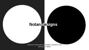 Notan designs Missouri Art Education Association Conference 2021