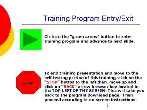 Training Program EntryExit Click on the green arrow