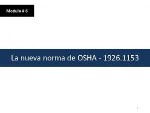 Modulo 6 La nueva norma de OSHA 1926