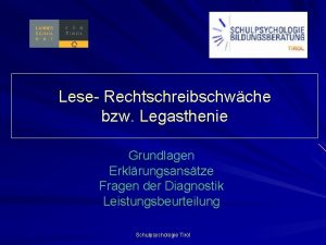 Lese Rechtschreibschwche bzw Legasthenie Grundlagen Erklrungsanstze Fragen der