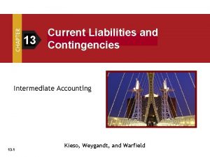 13 Current Liabilities and Contingencies Intermediate Accounting 13