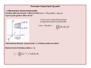 Penerapan Integral lipat Tiga pada 1 Menentukan Volume