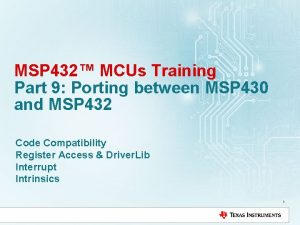 MSP 432 MCUs Training Part 9 Porting between