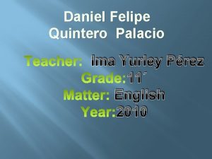 Daniel Felipe Quintero Palacio Ima Yurley Prez 11