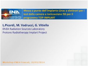 Messa a punto dellimpianto Linac a elettroni per