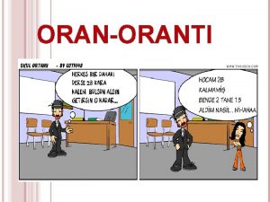 ORANORANTI indekiler Oranorant v v Doru orant Ters