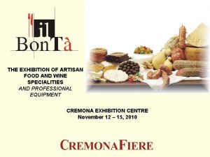 THE EXHIBITION OF ARTISAN FOOD AND WINE SPECIALITIES