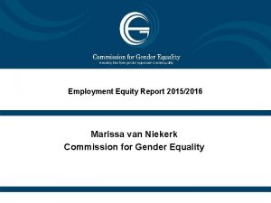 Employment Equity Report 20152016 Marissa van Niekerk Commission