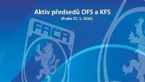 Aktiv pedsed OFS a KFS Praha 22 1