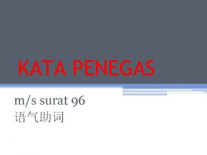 KATA PENEGAS ms surat 96 sejumlah perkataan yang