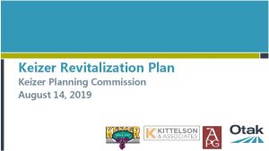 Keizer Revitalization Plan Keizer Planning Commission August 14