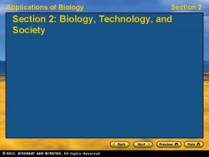 Applications of Biology Section 2 Biology Technology and