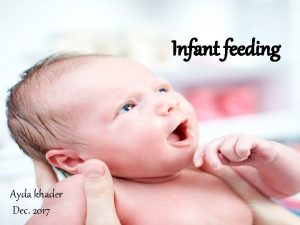 Infant feeding Ayda khader Dec 2017 The chapter
