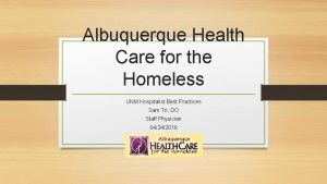 Albuquerque Health Care for the Homeless UNM Hospitalist