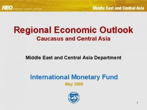 Regional Economic Outlook Caucasus and Central Asia Middle